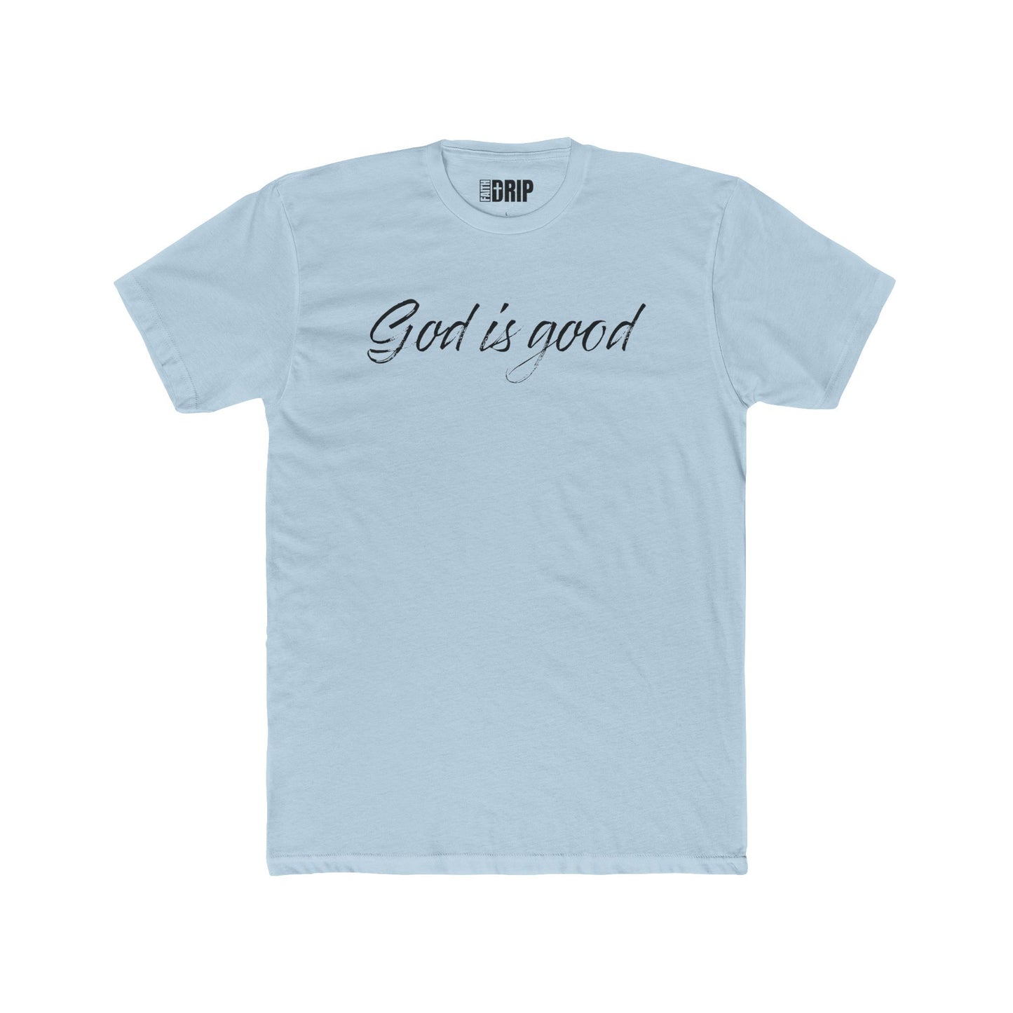 "God is good All the time" Unisex Cotton Crew Tee