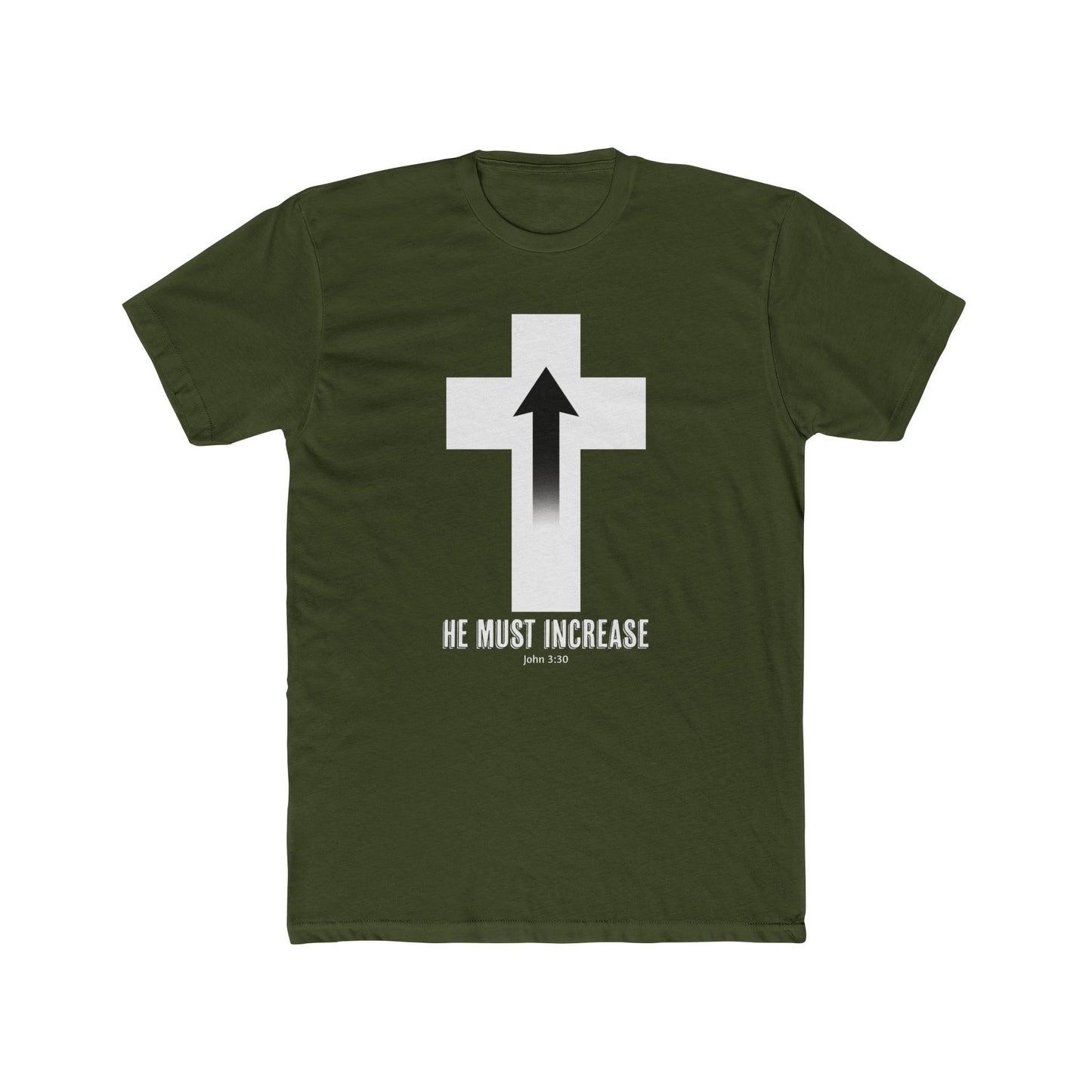 "HE MUST INCREASE" Next Level Cotton Crew Tee