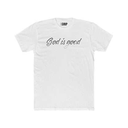 "God is good All the time" Unisex Cotton Crew Tee