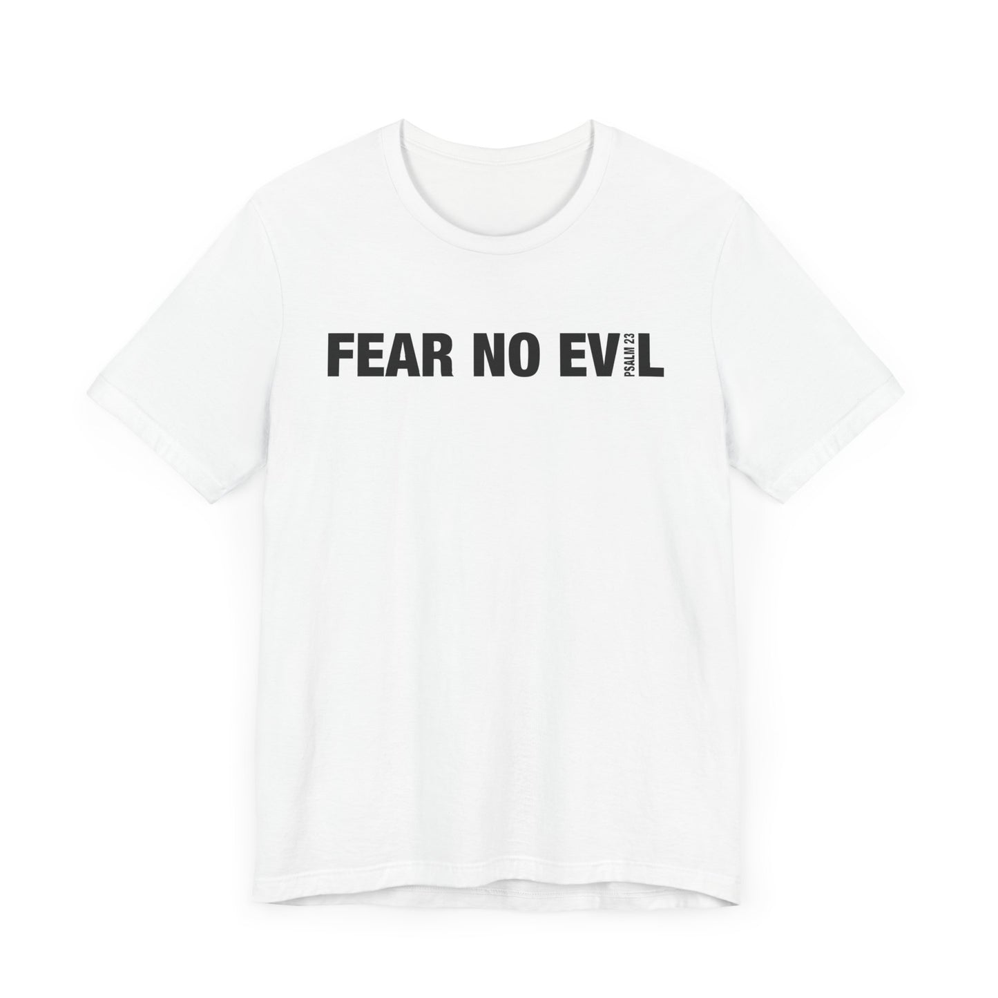 "FEAR NO EVIL Psalm 23" Unisex Jersey Short Sleeve Tee